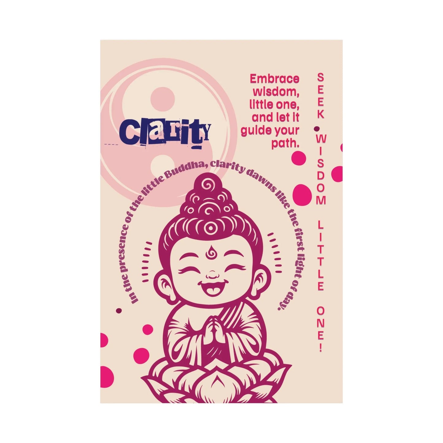 Clarity Dawn Little Buddha Poster