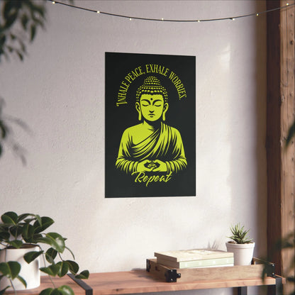 Inhale Peace, Exhale Worries – Buddha Mindfulness Art Print